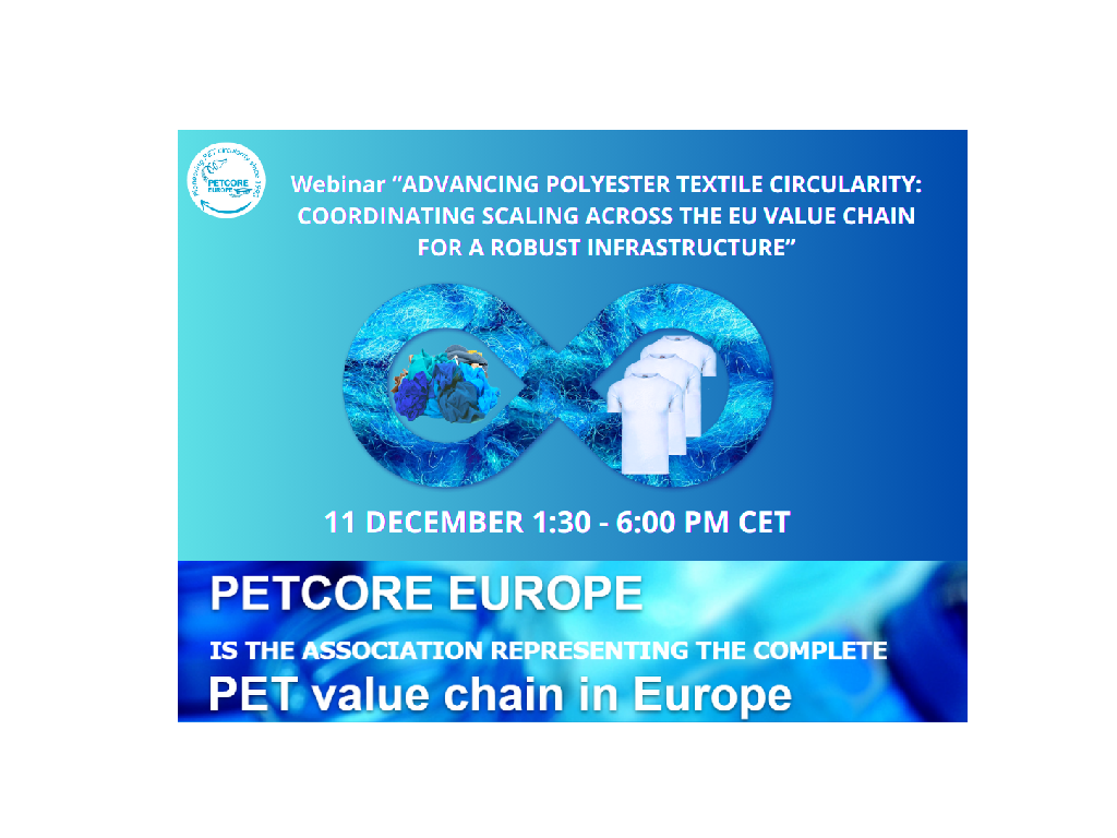 PETCORE EUROPE ADVANCING POLYESTER TEXTILE CIRCULARITY: COORDINATING SCALING ACROSS THE EU VALUE CHAIN FOR A ROBUST INFRASTRUCTURE